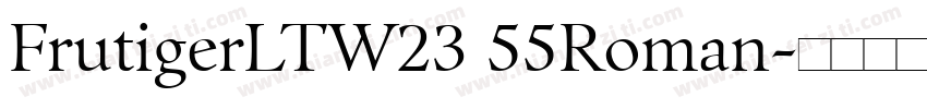 FrutigerLTW23 55Roman字体转换